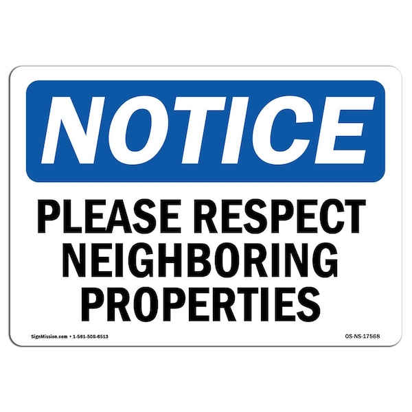 Safety Sign, OSHA Notice, 12" Height, Please Respect Neighboring Properties Sign, Landscape
